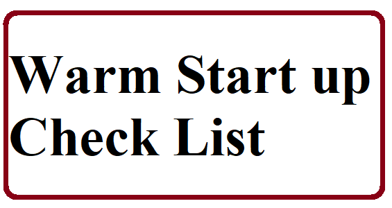 Warm Start up | Warm Start up Check List | Applicable when HP shaft temperature between  250oC and 350oC