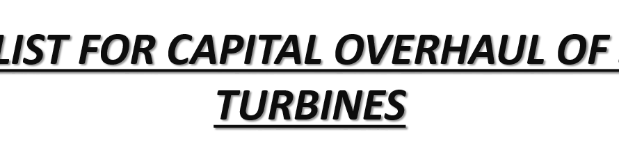 CHECKLIST FOR CAPITAL OVERHAUL OF STEAM TURBINES | CHECKLIST | Turbine | Capital Overhaul